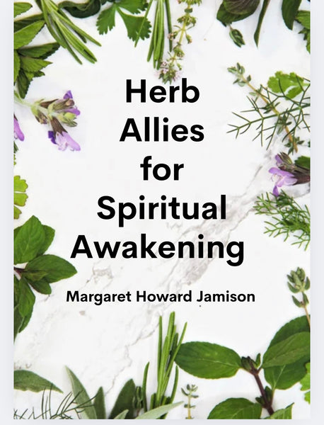 Herb Allies for Spiritual Awakening EBook
