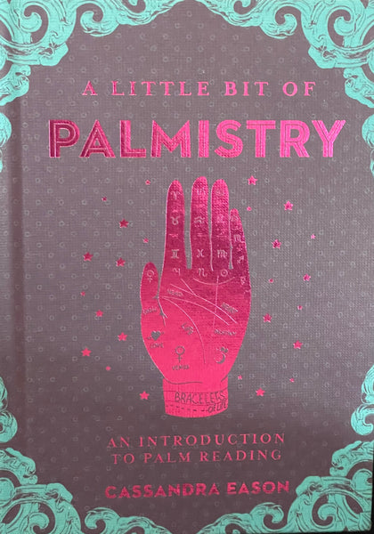 A Little Bit of Palmistry: An Introduction to Palm Reading by Cassandra Eason