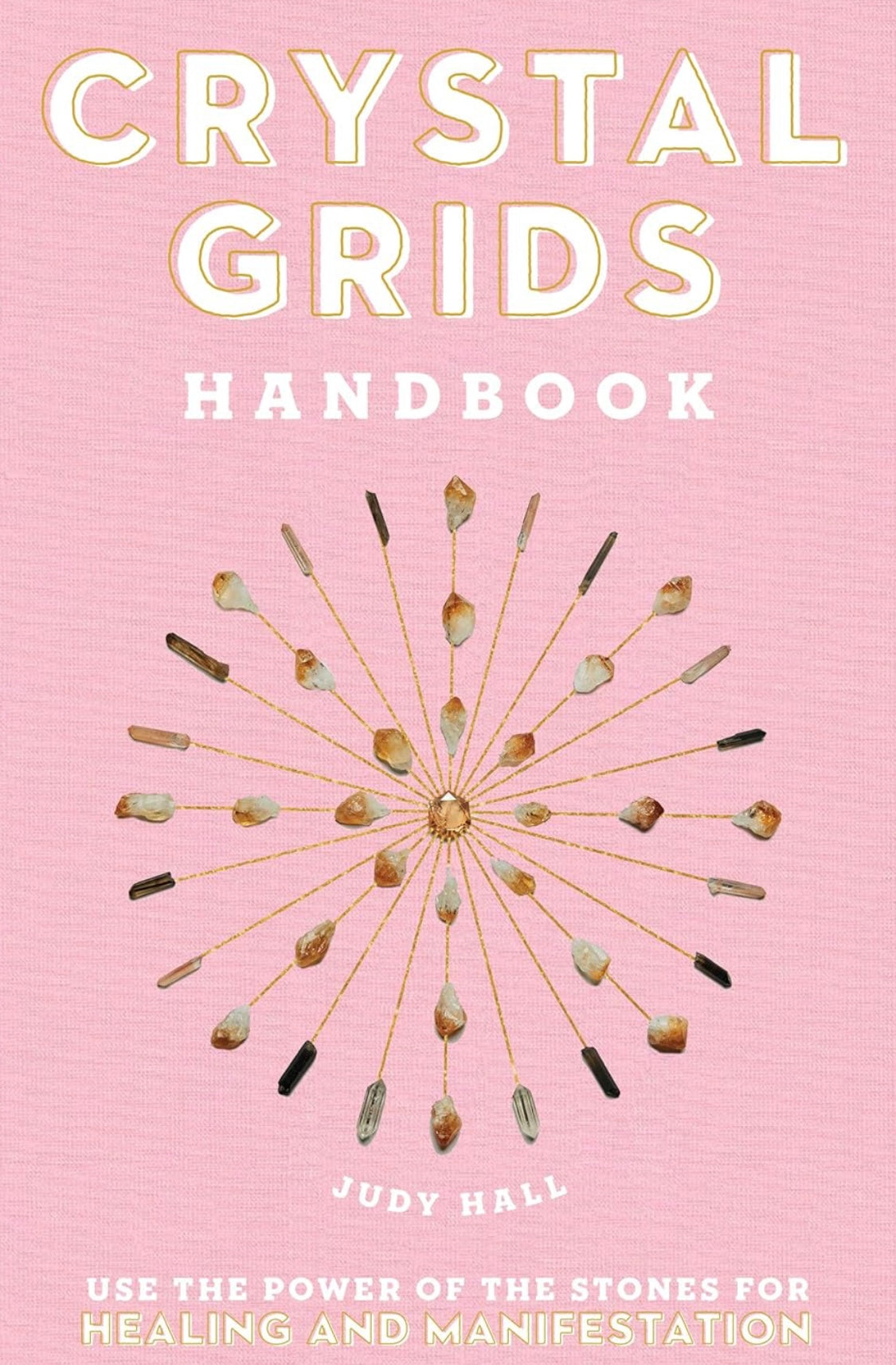 Crystal Grids Handbook by Judy Hall