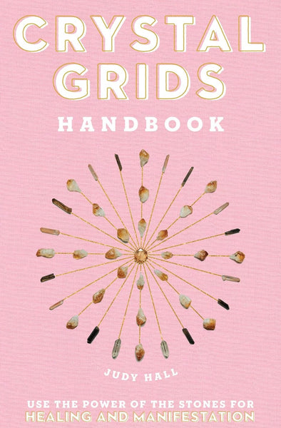 Crystal Grids Handbook by Judy Hall