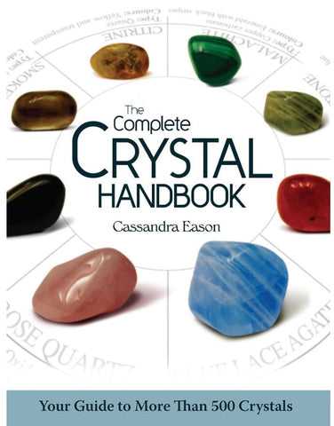 The Complete Crystal Handbook by Cassandra Eason