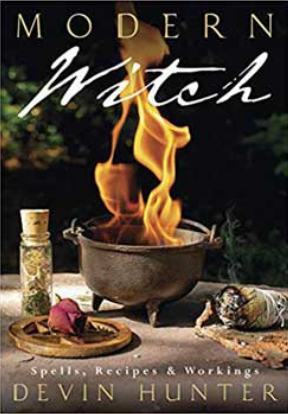 Modern Witch Spells, Recipes, & Workings